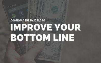 Download​ ​My20​ ​ELD​ ​to​ ​Improve​ ​Your​ ​Bottom​ ​Line
