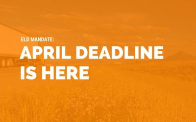 ELD Mandate: April Deadline is Here