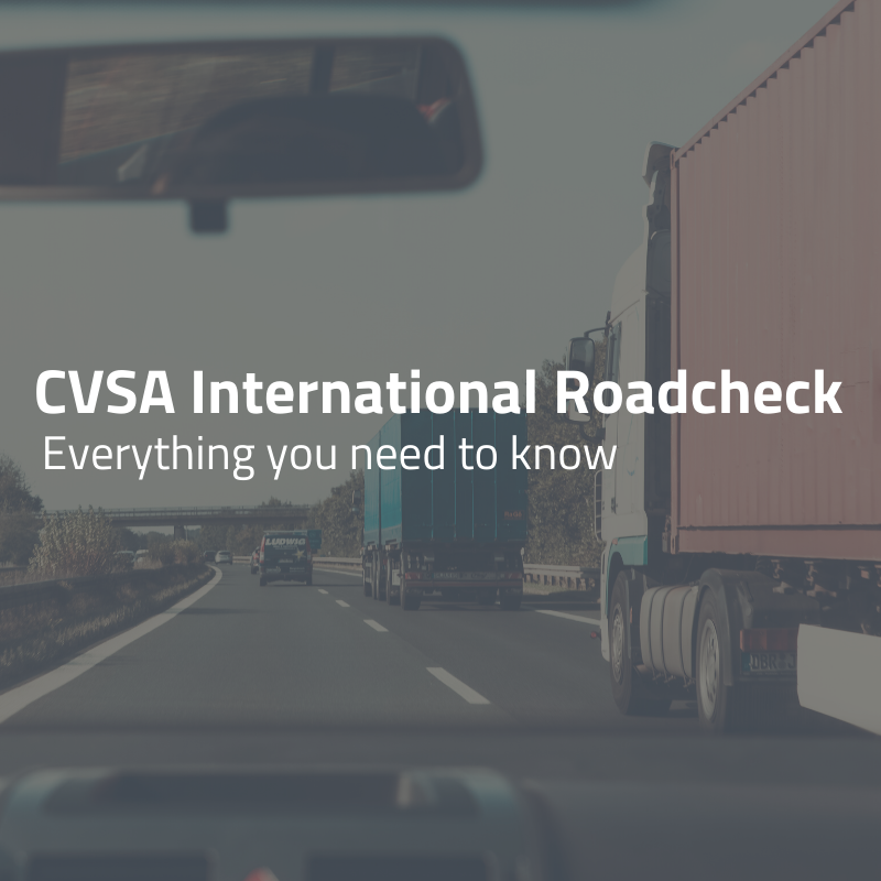 CVSA International Roadcheck and what you need to know