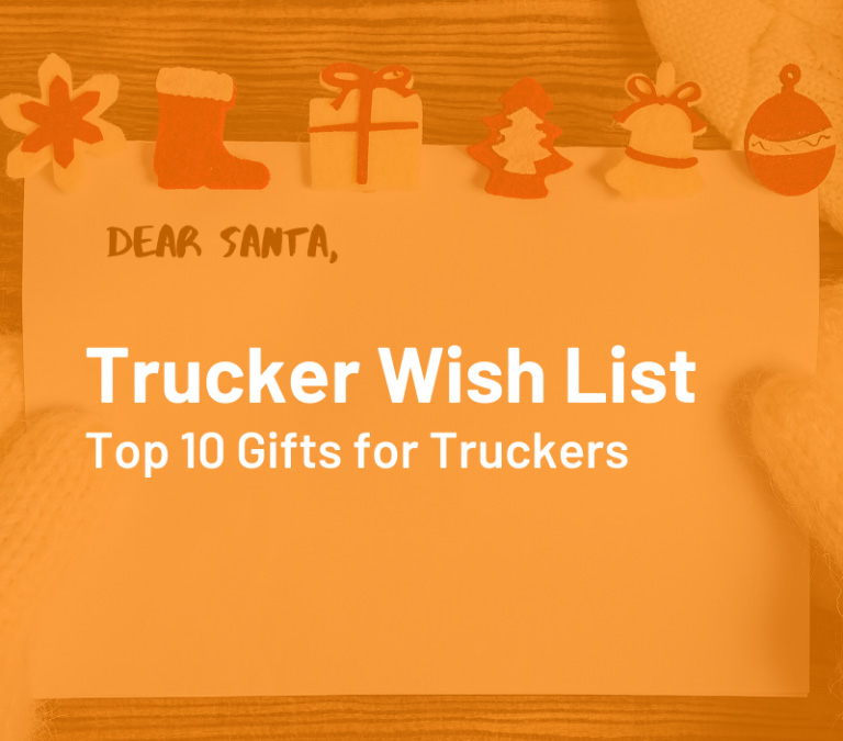 10 Gifts for Truck Drivers