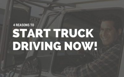 4​ ​Reasons​ ​to​ ​Start​ ​Truck​ ​Driving​ ​Right​ ​Now