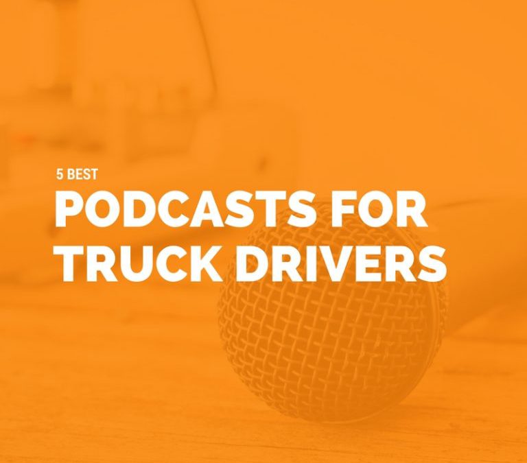 5​ ​Best​ ​Podcasts​ ​for​ ​Truck​ ​Drivers