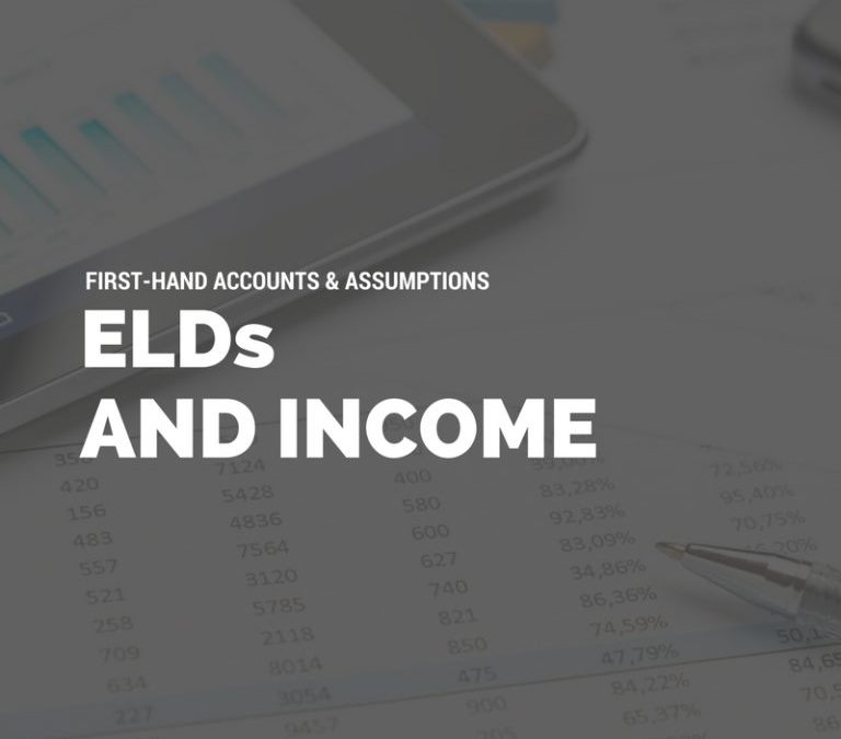 ELDs and Income: First-Hand Accounts and Assumptions