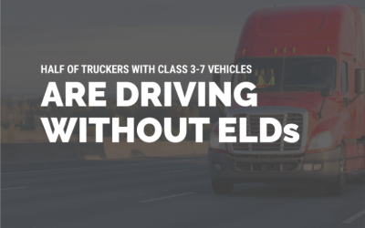 Half of Truckers Driving Class 3-7 Vehicles Are Driving Without ELDs