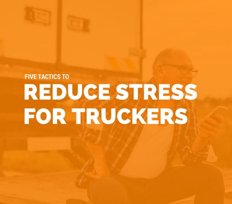 Tactics to Reduce Stress for Truckers
