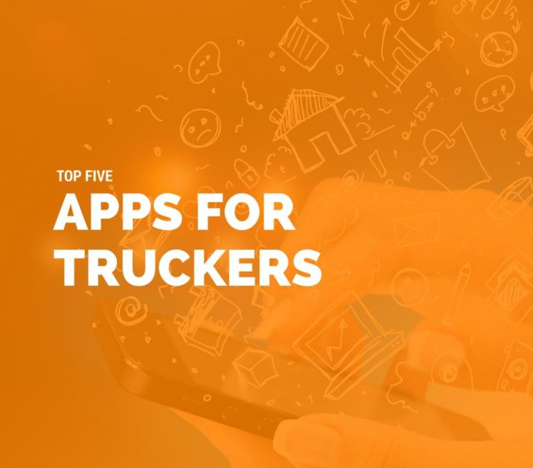The Top 5 Apps for Truckers