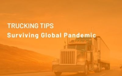 5 Tips to Surviving A Global Pandemic in Trucking