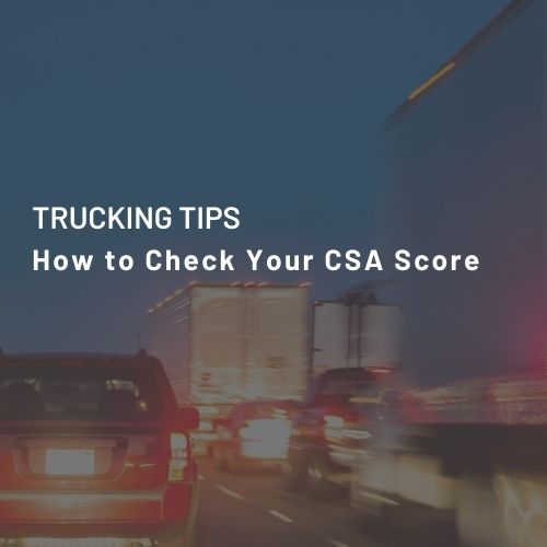 How to Check your Trucking Company’s CSA Score