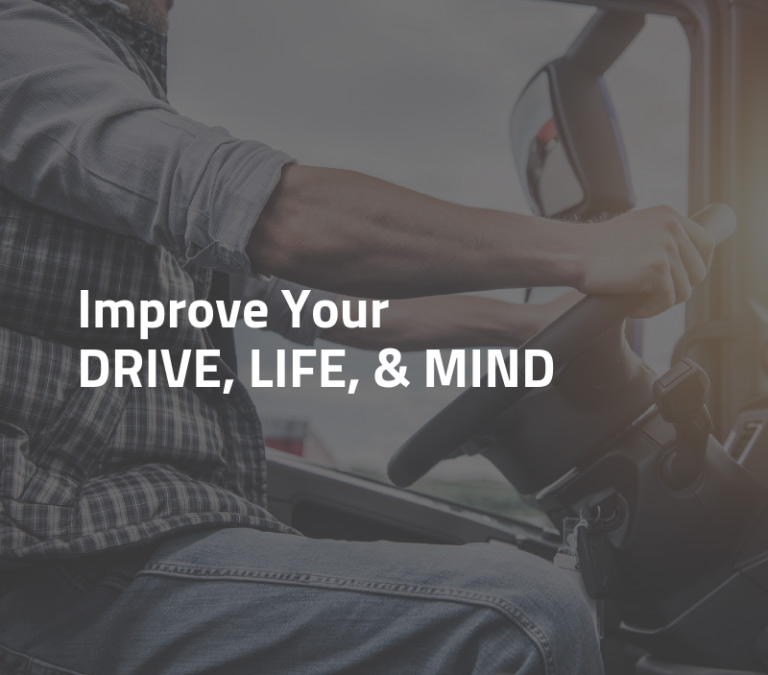 Improve Your DRIVE, LIFE, & MIND